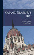 Quand Isra?l Est Roi