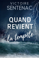 Quand revient la tempte: Tome 4 Juste aprs l'orage