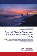 Quantal Disease States and the Ethereal Anandamaya Body