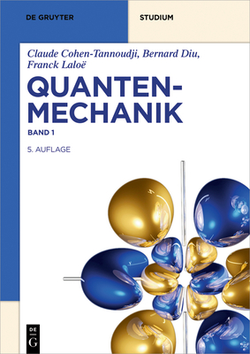 Quantenmechanik - Cohen-Tannoudji, Claude, and Diu, Bernard, and Lalo?, Franck