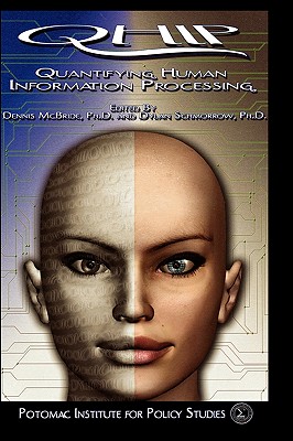 Quantifying Human Information Processing - McBride, Dennis K (Editor), and Schmorrow, Dylan (Editor), and Bliss, James P (Contributions by)