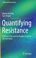Quantifying Resistance: Political Crime and the People's Court in Nazi Germany