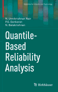 Quantile-Based Reliability Analysis