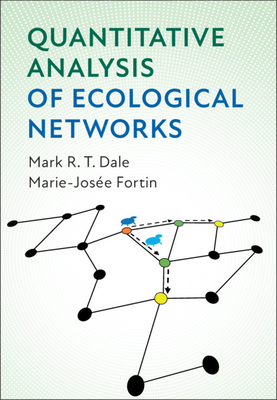 Quantitative Analysis of Ecological Networks - Dale, Mark R. T., and Fortin, Marie-Jose