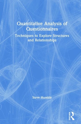 Quantitative Analysis of Questionnaires: Techniques to Explore Structures and Relationships - Humble, Steve