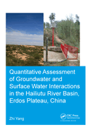 Quantitative Assessment of Groundwater and Surface Water Interactions in the Hailiutu River Basin, Erdos Plateau, China