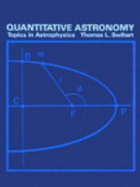 Quantitative Astronomy - Swihart, Thomas L