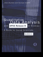 Quantitative Data Analysis with SPSS Release 8 for Windows: For Social Scientists