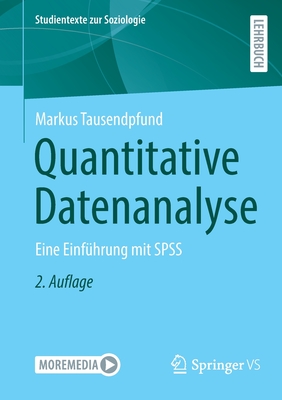 Quantitative Datenanalyse: Eine Einf?hrung Mit SPSS - Tausendpfund, Markus