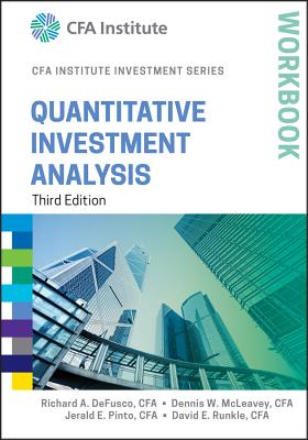 Quantitative Investment Analysis Workbook - Defusco, Richard A, and McLeavey, Dennis W, and Pinto, Jerald E