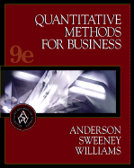 Quantitative Methods for Business - Anderson, David R, and Sweeney, Dennis J, and Williams, Thomas Arthur
