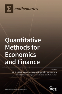 Quantitative Methods for Economics and Finance - Trinidad-Segovia, J E (Guest editor), and Snchez-Granero, Miguel ngel (Guest editor)