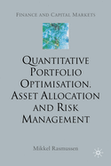 Quantitative Portfolio Optimisation, Asset Allocation and Risk Management: A Practical Guide to Implementing Quantitative Investment Theory