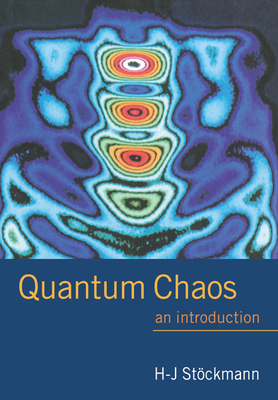 Quantum Chaos: An Introduction - Stockmann, Hans-Jurgen, and St Ckmann, Hans-J Rgen