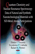 Quantum Chemistry and Nuclear Resonance Spectroscopy Data of Natural and Synthetic Nanotechnological Materials with ND-Metal Atoms Participations