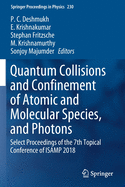 Quantum Collisions and Confinement of Atomic and Molecular Species, and Photons: Select Proceedings of the 7th Topical Conference of Isamp 2018