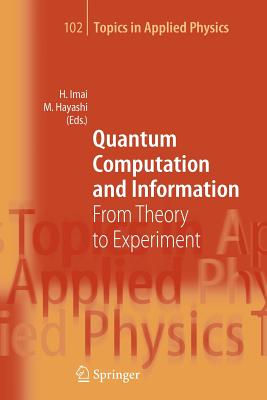 Quantum Computation and Information: From Theory to Experiment - Imai, Hiroshi (Editor), and Hayashi, Masahito (Editor)