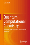 Quantum Computational Chemistry: Modelling and Calculation for Functional Materials