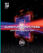 Quantum Computers and Other Quantum Tech