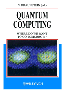 Quantum Computing: Where Do We Want to Go Tomorrow