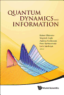 Quantum Dynamics And Information - Proceedings Of The 46th Karpacz Winter School Of Theoretical Physics