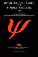 Quantum Dynamics of Simple Systems: Proceedings of the Forty Fourth Scottish Universities Summer School in Physics, Stirling, August 1994