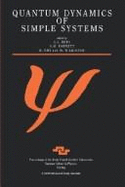 Quantum Dynamics of Simple Systems,