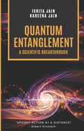 Quantum Entanglement - A Scientific Breakthrough