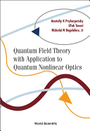 Quantum Field Theory with Application to Quantum Nonlinear Optics