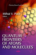 Quantum Frontiers of Atoms and Molecules