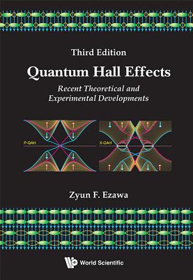 Quantum Hall Effects: Recent Theoretical and Experimental Developments (3rd Edition) - Ezawa, Zyun Francis