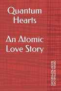 Quantum Hearts: An Atomic Love Story