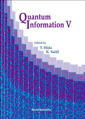 Quantum Information V, Proceedings of the Fifth International Conference - Hida, Takeyuki (Editor), and Saito, Kimiaki (Editor)
