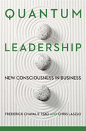 Quantum Leadership: New Consciousness in Business