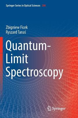 Quantum-Limit Spectroscopy - Ficek, Zbigniew, and Tana , Ryszard