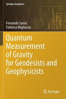 Quantum Measurement of Gravity for Geodesists and Geophysicists - Sans, Fernando, and Migliaccio, Federica