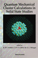 Quantum Mechanical Cluster Calculations in Solid State Studies