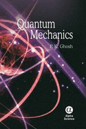 Quantum Mechanics - Ghosh, P.K.