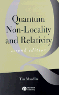 Quantum Non-Locality and Relativity: Metaphysical Intimations of Modern Physics - Maudlin, Tim