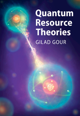 Quantum Resource Theories - Gour, Gilad