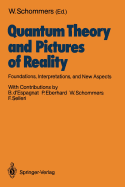 Quantum Theory and Pictures of Reality: Foundations, Interpretations, and New Aspects