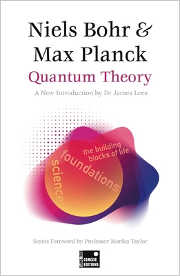 Quantum Theory (Concise Edition) - Bohr, Niels, and Planck, Max, and Lees, James, Dr. (Introduction by)