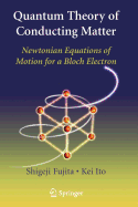 Quantum Theory of Conducting Matter: Newtonian Equations of Motion for a Bloch Electron