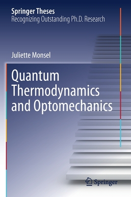 Quantum Thermodynamics and Optomechanics - Monsel, Juliette