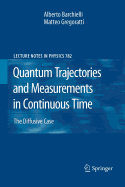 Quantum Trajectories and Measurements in Continuous Time: The Diffusive Case