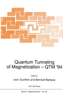 Quantum Tunneling of Magnetization - QTM '94