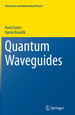 Quantum Waveguides - Exner, Pavel, and Kova k, Hynek