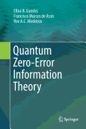 Quantum Zero-Error Information Theory