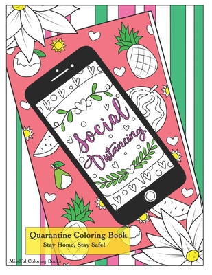 Quarantine Coloring Book: A Social Distancing Coloring Book - Coloring Books, Mindful