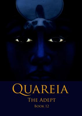 Quareia The Adept: Book Twelve - McCarthy, Josephine